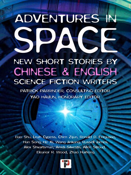 Title details for Adventures in Space (Short stories by Chinese and English Science Fiction writers) by Patrick Parrinder - Wait list